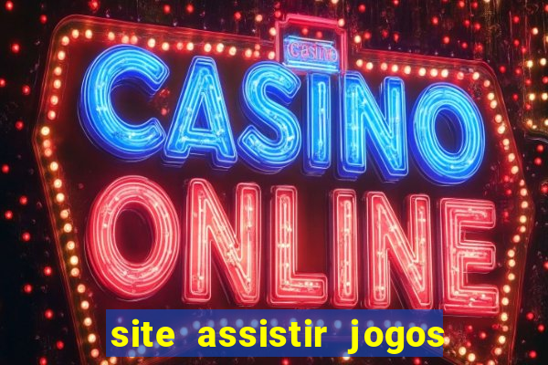 site assistir jogos de futebol